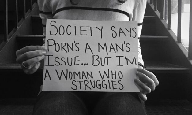 Don’t think Women Struggle with Porn? Read Stories from 5 Who Have