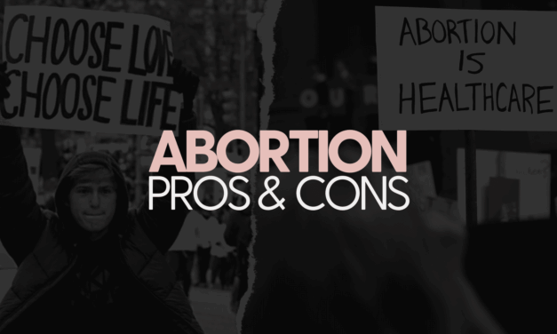 Abortion Pros and Cons: 5 Pro-Life Arguments