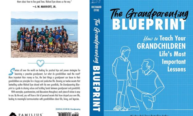 The Grandparenting Blueprint: How to Teach Your Grandchildren Life’s Most Important Lessons